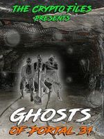 Watch Ghosts of Portal 31 Putlocker