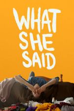 Watch What She Said Putlocker