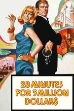 Watch 28 Minutes for 3 Million Dollars Putlocker