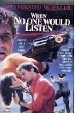 Watch When No One Would Listen Putlocker