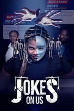 Watch Jokes on Us Putlocker