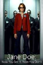 Watch Jane Doe: Now You See It, Now You Don't Putlocker