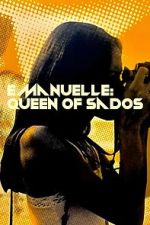 Watch Emmanuelle: Queen of Sados Putlocker