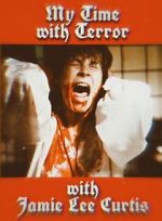 Watch My Time with Terror with Jamie Lee Curtis Putlocker