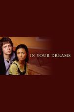 Watch In Your Dreams Putlocker