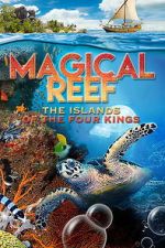 Watch Magical Reef: The Islands of the Four Kings Putlocker