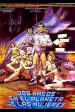 Watch Dos Nacos en el Planeta de las Mujeres Putlocker