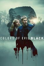 Watch Colors of Evil: Black Putlocker