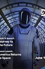 Watch NASA &amp; SpaceX: Journey to the Future Putlocker