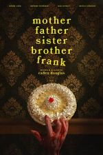 Watch Mother Father Sister Brother Frank Putlocker