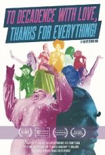 Watch To Decadence with Love, Thanks for Everything! Putlocker