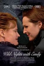 Watch Wild Nights with Emily Putlocker