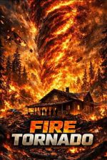 Watch Fire Tornado Putlocker