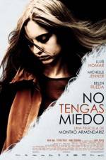 Watch No Tengas Miedo Putlocker