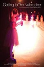 Watch Getting to the Nutcracker Putlocker