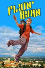 Watch Flyin\' Ryan Putlocker
