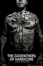 Watch The Godfathers of Hardcore Putlocker