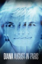 Watch Diana: August in Paris Putlocker
