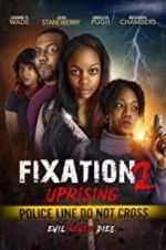 Watch Fixation 2 UpRising Putlocker