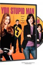 Watch You Stupid Man Putlocker