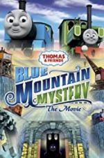 Watch Thomas &amp; Friends: Blue Mountain Mystery Putlocker