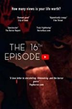 Watch The 16th Episode Putlocker