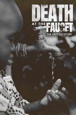 Watch Death at the Faucet: The Untold Story Putlocker