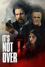 Watch It\'s Not Over Putlocker