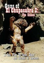 Watch Guns of El Chupacabra 2: The Unseen Putlocker