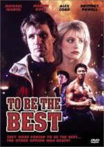 Watch To Be the Best Putlocker