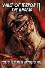 Watch Vault of Terror II: The Undead Putlocker