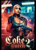 Watch Coke Queen 2 Putlocker