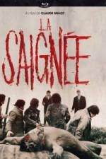 Watch La saignée Putlocker