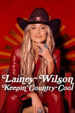 Watch Lainey Wilson: Keepin\' Country Cool Putlocker