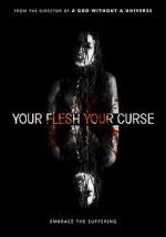 Watch Your Flesh, Your Curse Putlocker