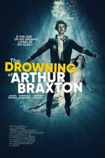 Watch The Drowning of Arthur Braxton Putlocker