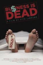 Watch Business is Dead Putlocker