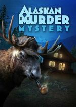 Watch Alaskan Murder Mystery Putlocker