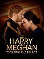 Watch Harry &amp; Meghan: Escaping the Palace Putlocker