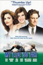 Watch My Life So Far Putlocker