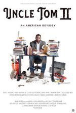 Watch Uncle Tom II: An American Odyssey Putlocker