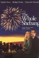 Watch The Whole Shebang Putlocker