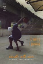 Watch Handle with Care: The Legend of the Notic Streetball Crew Putlocker