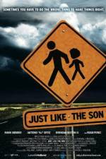Watch Just Like the Son Putlocker