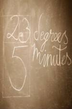 Watch 23 Degrees 5 Minutes Putlocker
