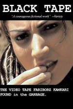 Watch Black Tape: A Tehran Diary, the Videotape Fariborz Kambari Found in the Garbage Putlocker