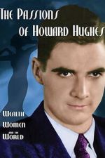 Watch The Passions of Howard Hughes Putlocker