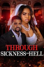Watch Through Sickness and Hell Putlocker