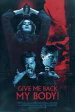Watch Give Me Back My Body! Putlocker