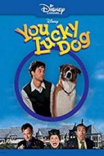 Watch You Lucky Dog Putlocker